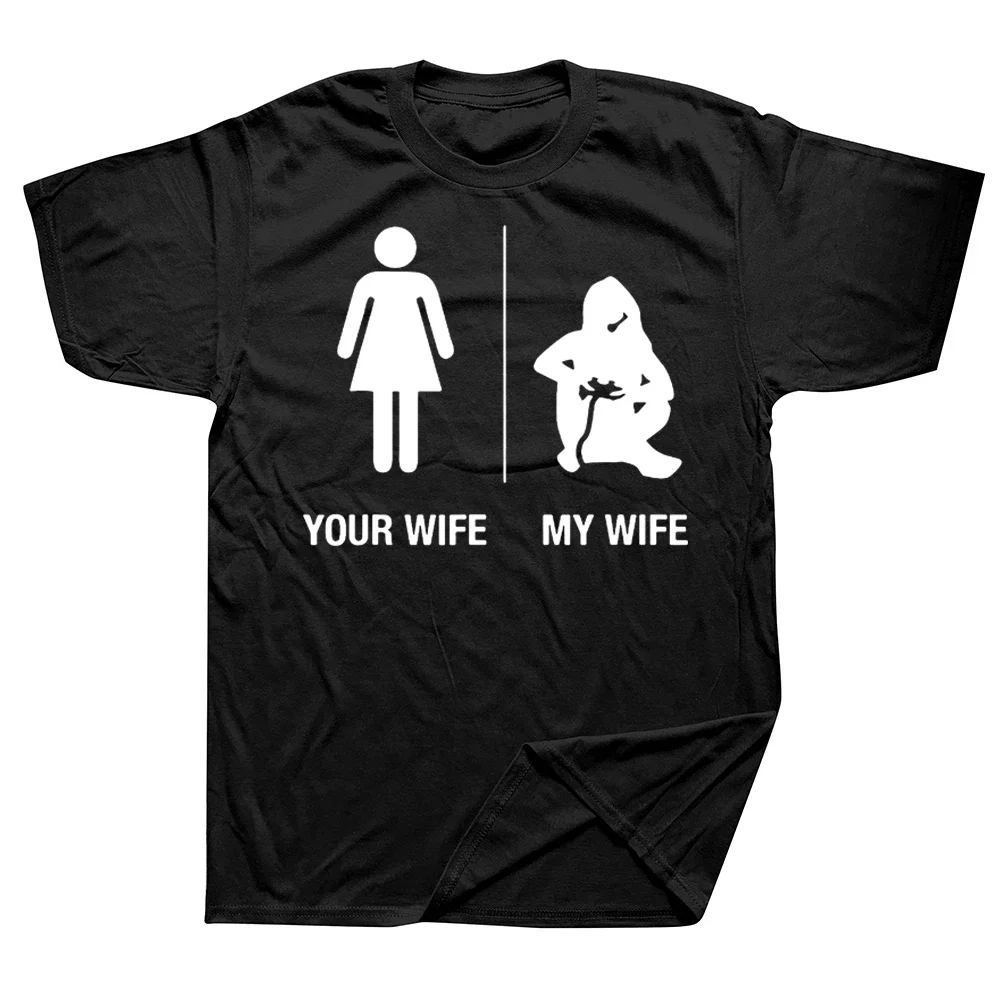 Graphic Cotton Streetwear Short Sleeve Birthday Gifts Summer Style T-shirt  Funny Your Wife My Wife Gamer T Shirts Mens Clothing