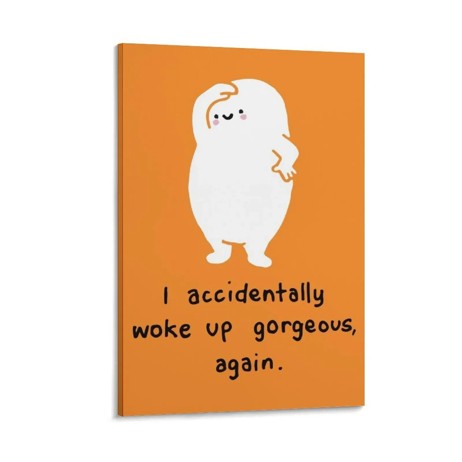 

I accidentally woke up gorgeous again Canvas Painting modern home decoration Wall decoration poster Posters on the wall