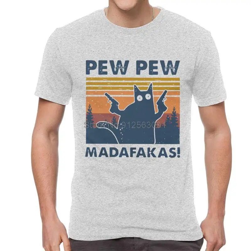 Funny Cat Pew Pew Madafakas T Shirt Men Clothing 100% Cotton T-shirt Vintage Crazy Cat Tees Top Harajuku Tshirts Gift