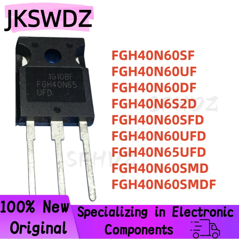 

5PCS 100% NEW FGH40N60SF FGH40N60UF FGH40N60DF FGH40N6S2D FGH40N60SFD FGH40N60UFD FGH40N65UFD FGH40N60SMD FGH40N60SMDF TO-247