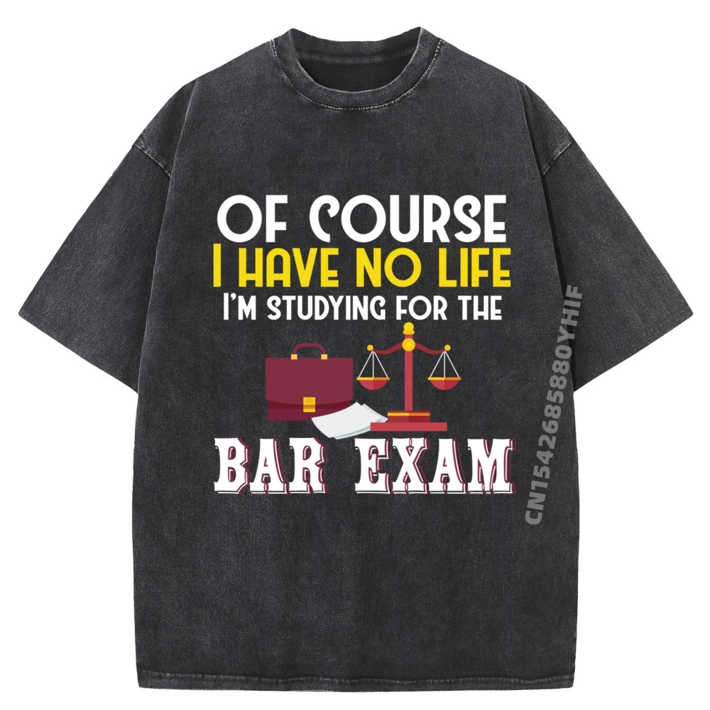 

Law School Bar Exam Lawyer Student Men T Shirts High Quality T Shirt Men Printed Tees Soft Washed Shirt