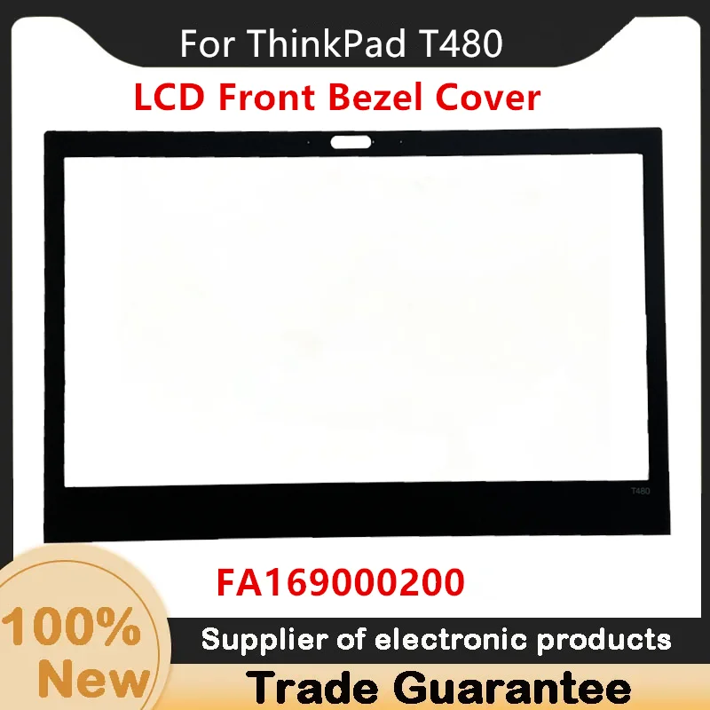 

Новинка, передняя крышка для Lenovo ThinkPad T480 LCD FA169000200