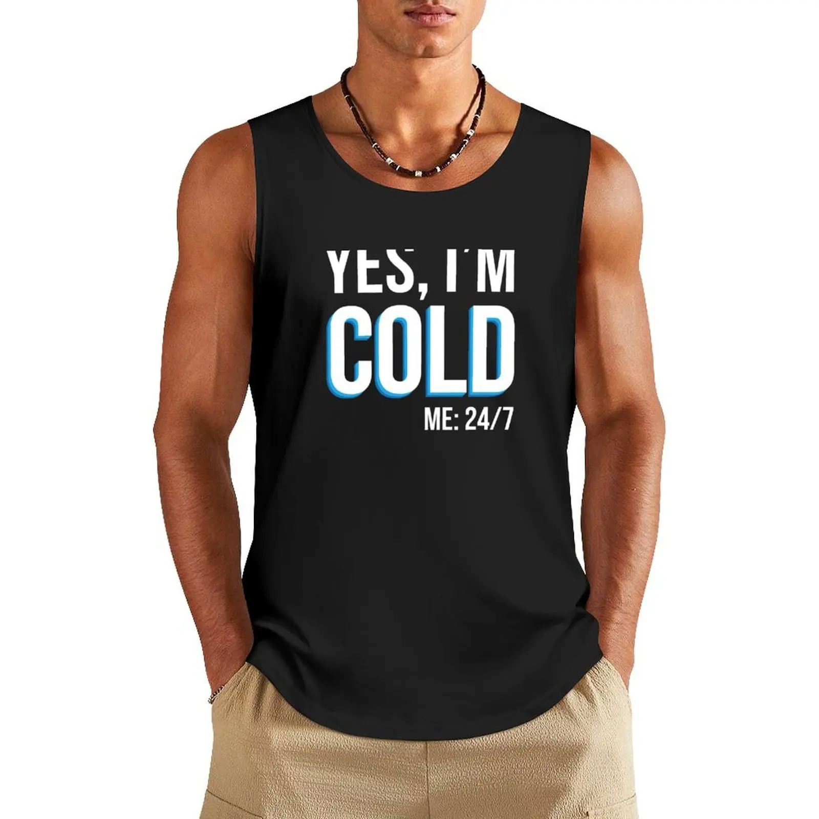 Yes I'm Cold - Me 24 7 - funny always freezing Tank Top bodybuilding t-shirt cute tops Vest for boy