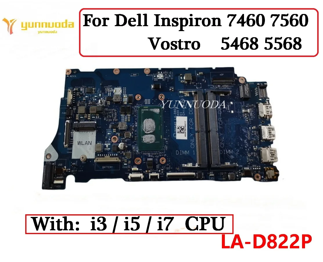 

BKD40 LA-D822P For Dell Inspiron 7460 7560 Vostro 5468 5568 Laptop Motherboard With i3 I5 i7 CPU CN-0Y7Y9H CN-029PJX CN-0T09P5