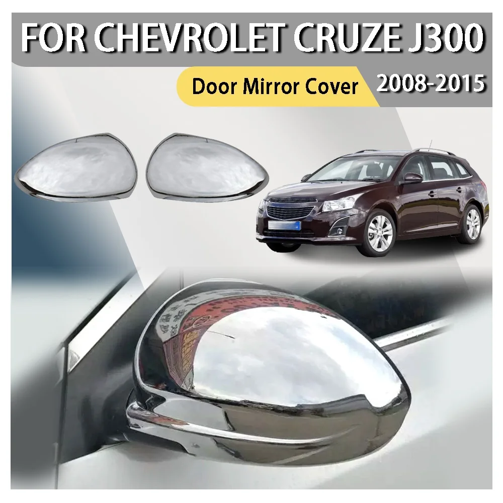 

Car Rearview Accessories Half-Package Door Mirror Cover For Chevrolet Cruze J300 2008 2009 2010 2011 2012 2013 2014 2015