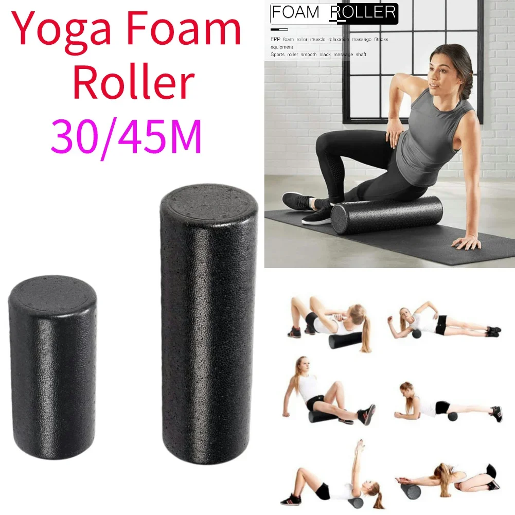 Yoga Pilates Foam Roller Massage Exercise Foam Roller Training Gym Back Roller Fitness Equipment 30/45cm Muscle Massage Roller