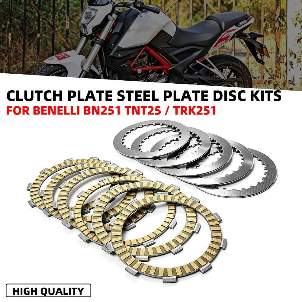 For Benelli TNT25 TNT250 BN251 TRK251 LEONCINO250 / BN TNT TRK LEONCINO 25 / 250 / 251 Clutch Friction Plates And Steel Plates