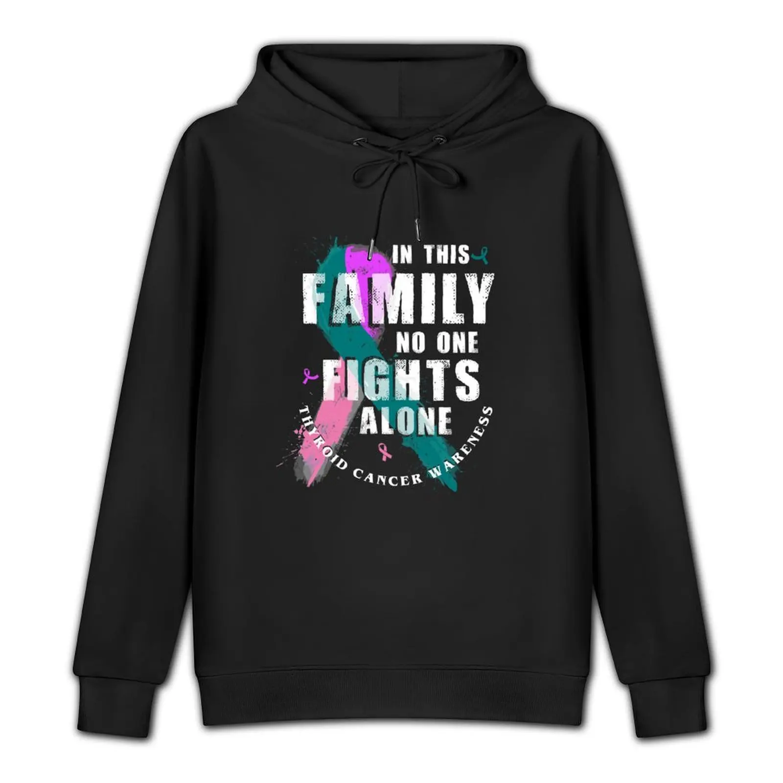 In This Family No One Fights Alone Thyroid Cancer Pullover Hoodie men's coat men hoodie