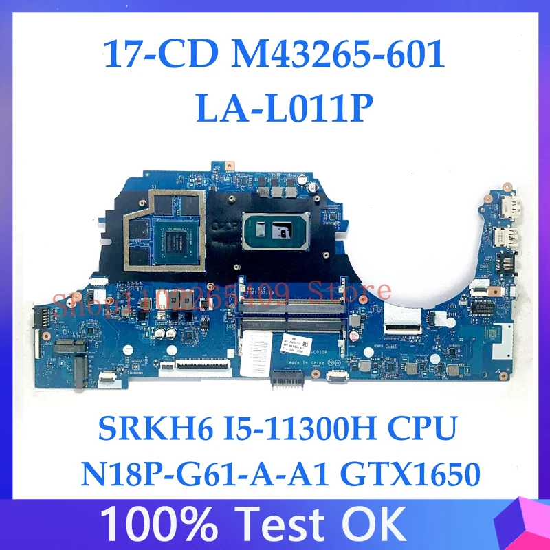 

M43265-601 M43265-501 M43265-001 For 17-CD Laptop Motherboard LA-L011P With SRKH6 I5-11300H CPU N18P-G61-A-A1 GTX1650 100%Tested