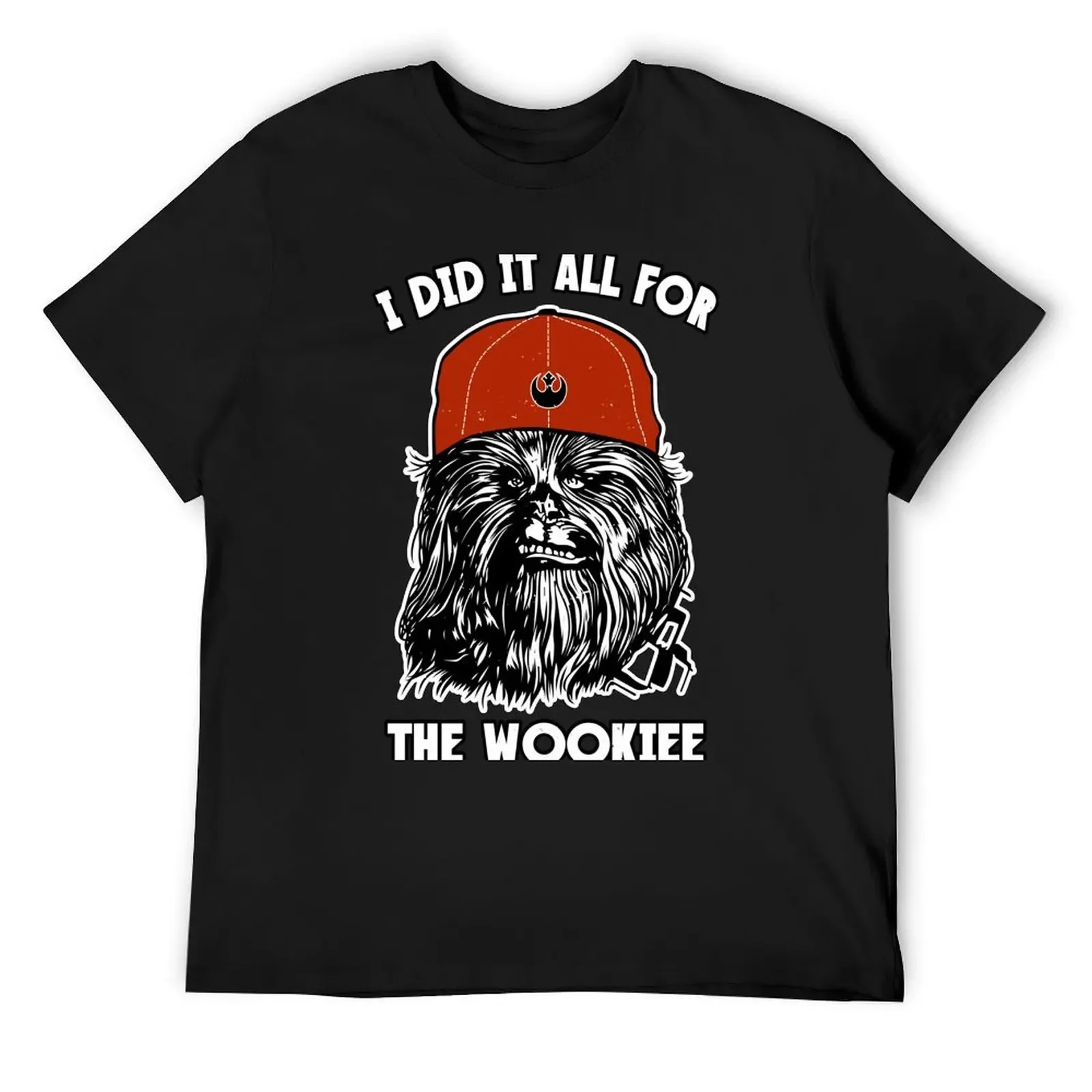 

I Did It All For The Wookiee T-Shirt anime t shirts Blouse Aesthetic clothing graphic shirts men t shirts