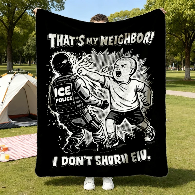 That's My Neighbor Anti ICE Flannel Blanket, ICE Activist Flannel Throw, Unisex Protest Cozy Blanket, Comfort Abolish