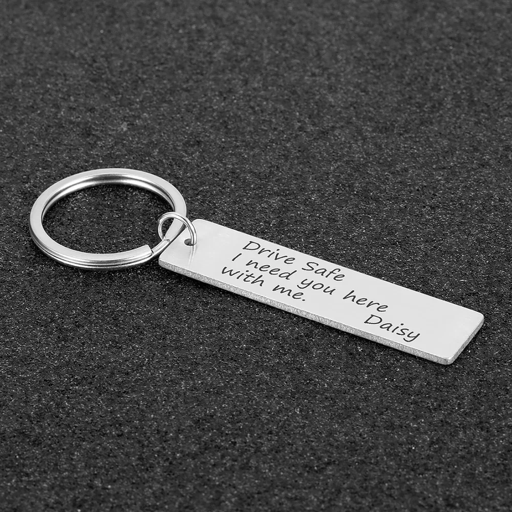 Drive Safe Keychain Custom Engraved Name Keyring Drive Safe I Need You Here with Me for Couples Men Women Husband Gift Key Chain