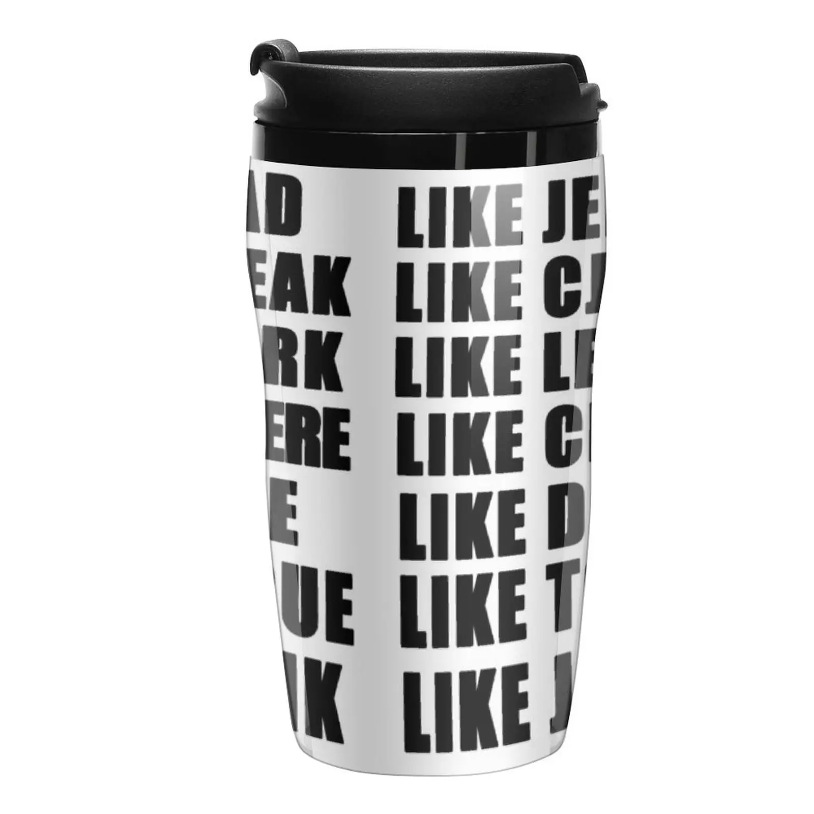 

New live like the west wing Travel Coffee Mug Cute Mugs Cup For Coffee Cup Coffee Coffee Accessory