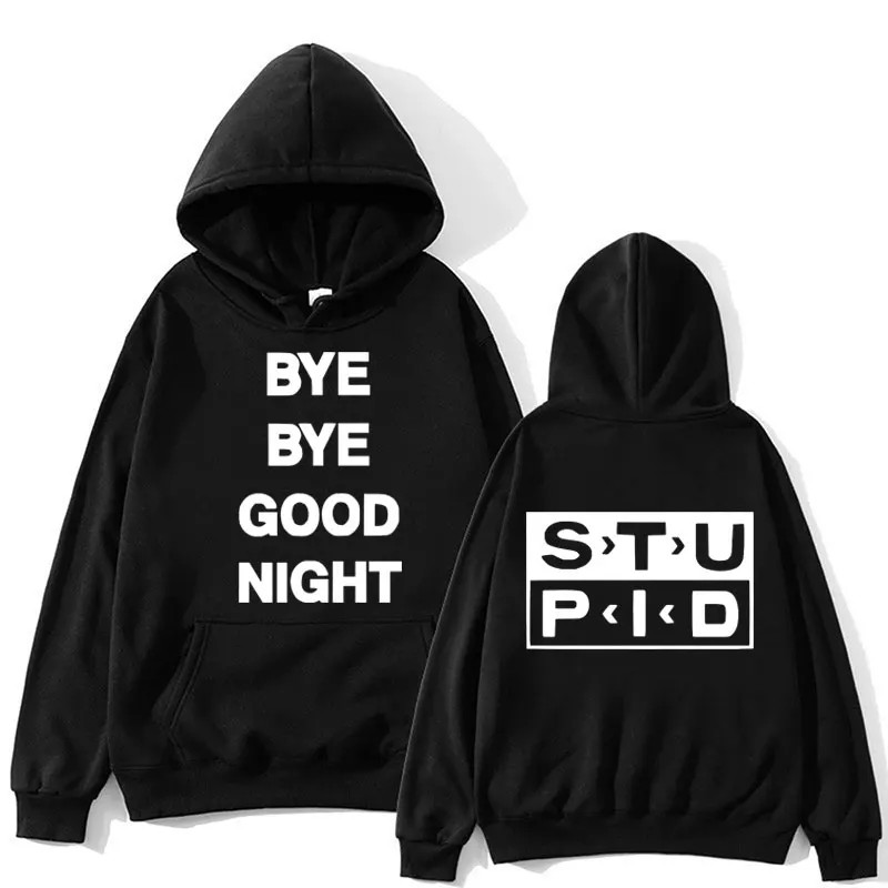 Bye Bye Good Night Print Hoodies Harajuku Gothic Punk Fashion Long Sleeve Men Women Hip Hop Oversized Pullovers Male Streetwear