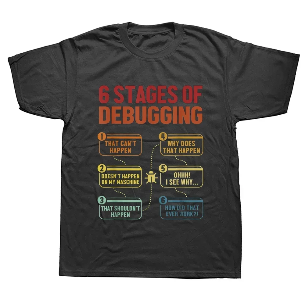 Graphic Cotton Short Sleeve Birthday Gifts Programmer T-shirt Funny 6 Stages of Debugging Coder Software Developer T Shirts new