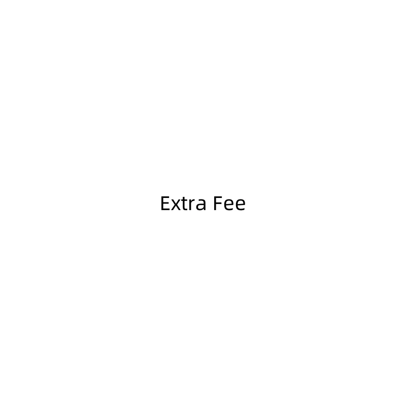 

extra fee ,for shipping fee
