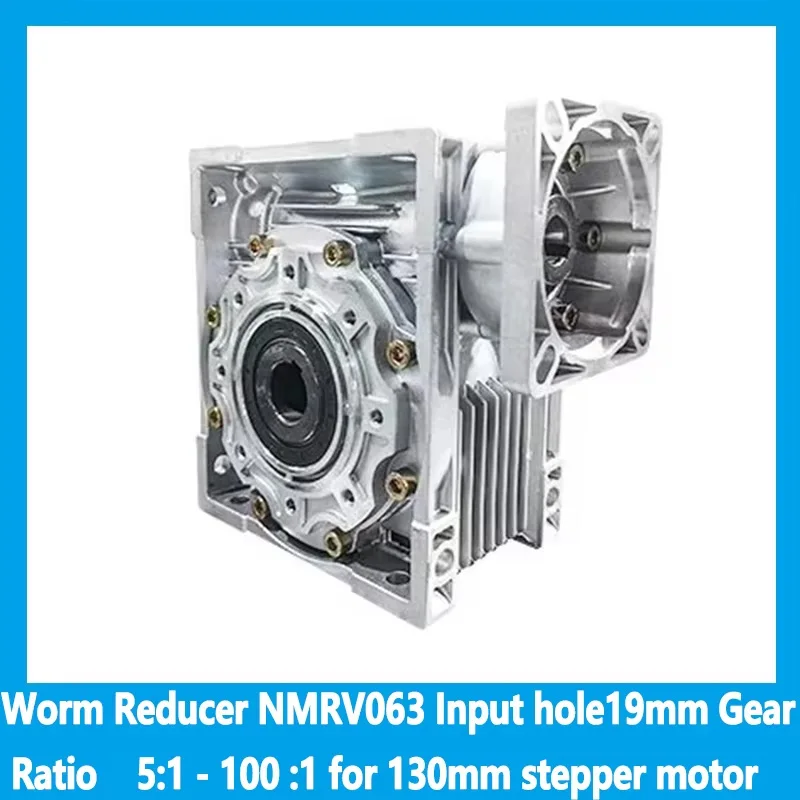 Worm Reducer NMRV063 Input hole 19mm Gear Ratio 5:1 - 100 :1 for 130mm stepper motor