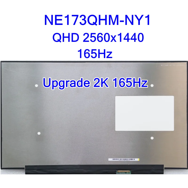 

NE173QHM-NY1 17.3 inch QHD2K 165Hz Laptop LCD Screen DCI-P3 Color Gamut 2560x1440 Display Replacement 40pin eDP