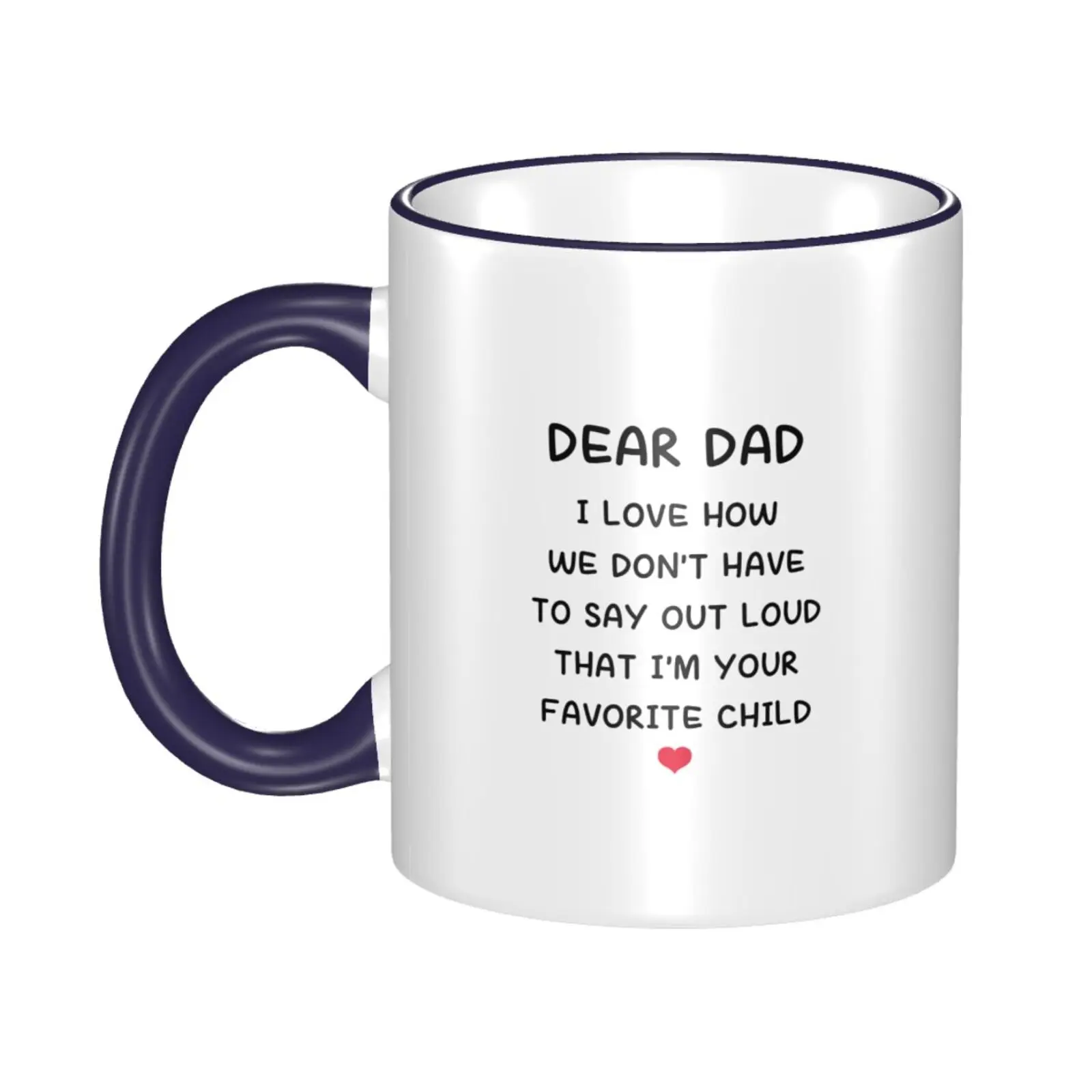 

Father Day Coffee Mug- I Love My Dad (even though he farts)Ceramic Material White Mug for Father Birthday(11 Oz )