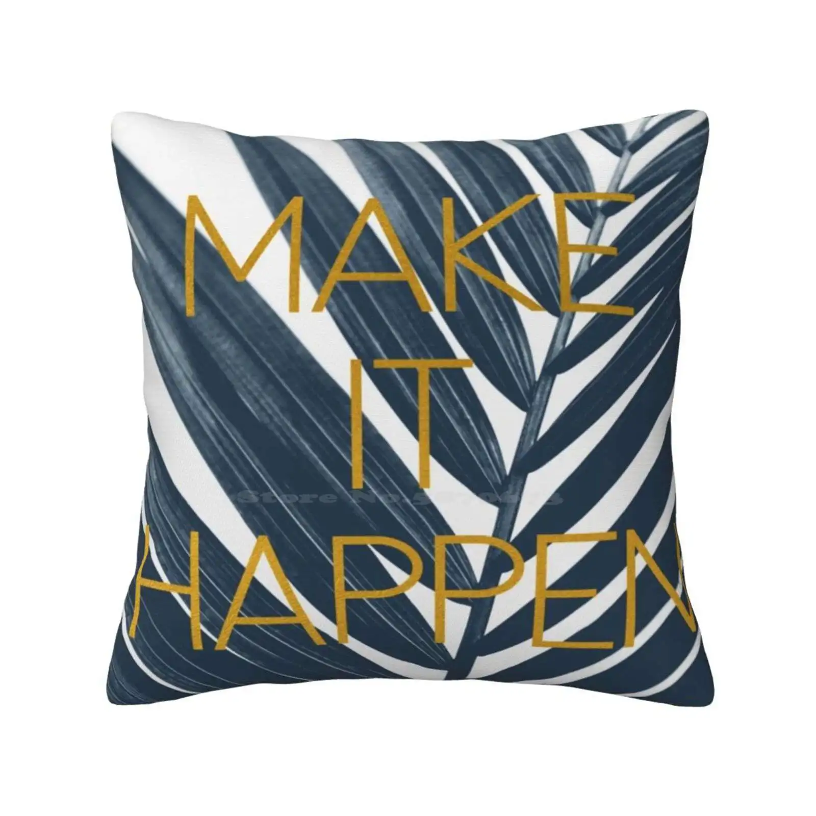 Make It Happen ( Cyanotype ) Pillow Cover Hug Pillowcase Cyanotype Font Text Typography Palm Tree Gold Leaf Make It Happen