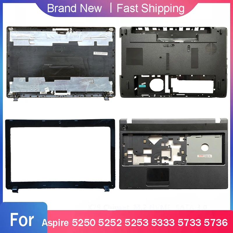 New Bottom Base Case For Acer Aspire 5250 5252 5253 5333 5733 5736 Laptop LCD Top Back Cover Front Bezel Palmrest A B C D Shell