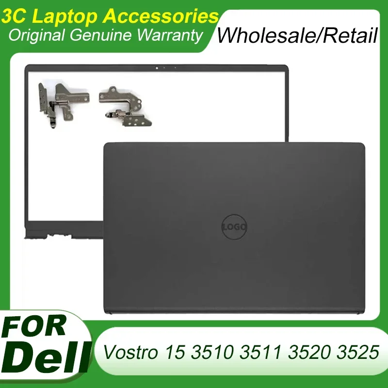 

New Original For DELL Vostro 15 3510 3511 3520 3525 Laptops LCD Back Case Top Screen Cover Front Bezel Hinges Case Black 0DWRHJ