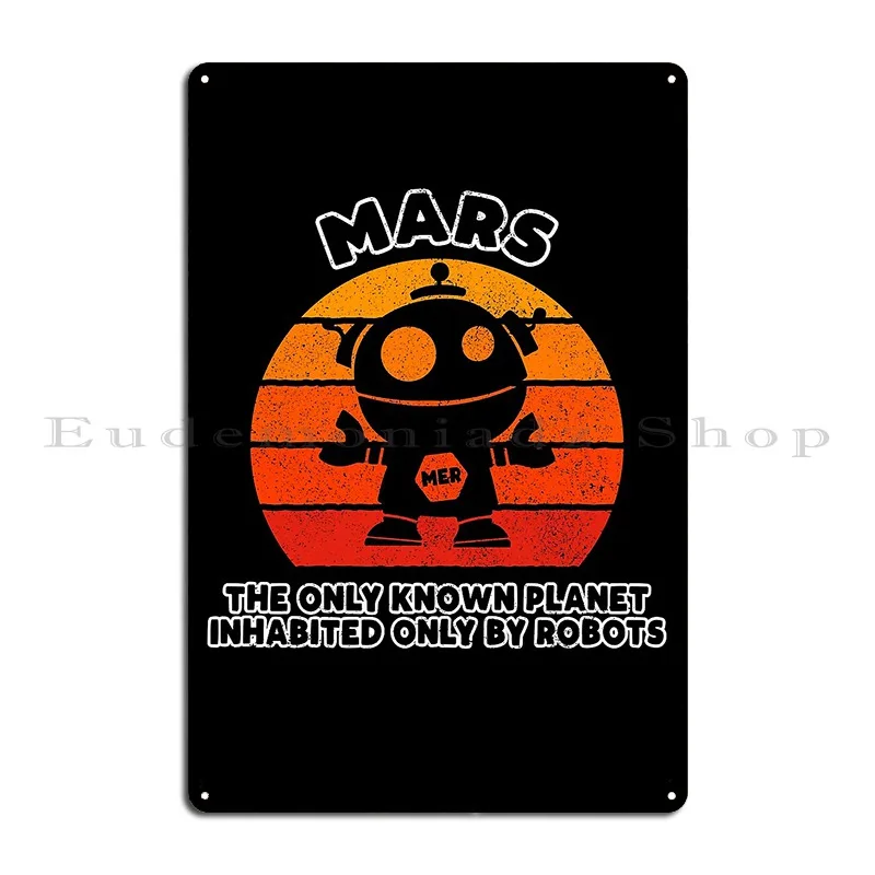 المريخ الكوكب المعروف الوحيد يسكن فقط علامة معدنية سينما جراج تصميم جدار مصمم تين تسجيل ملصق