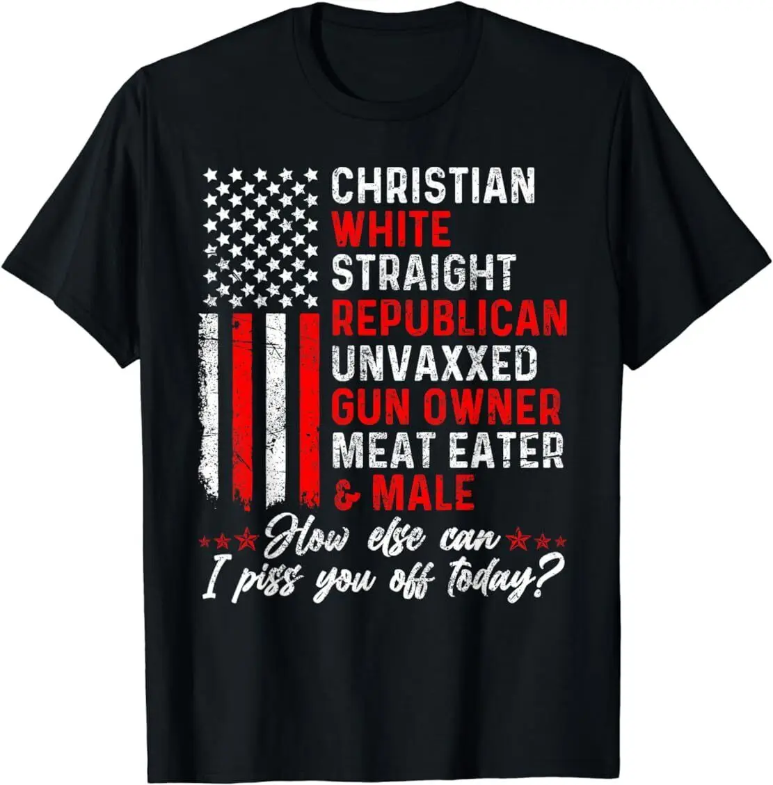 Christian White Straight Republican Unvaxxed Gun Owner T-Shirt