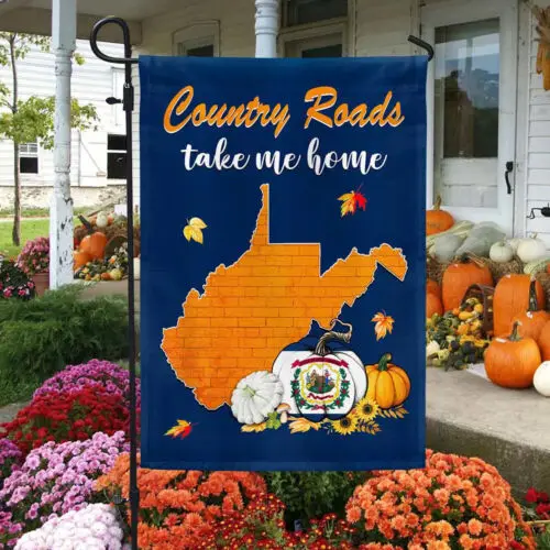 West Virginia Halloween Thanksgiving Take Me Home Country Roads Flag Garden Flag