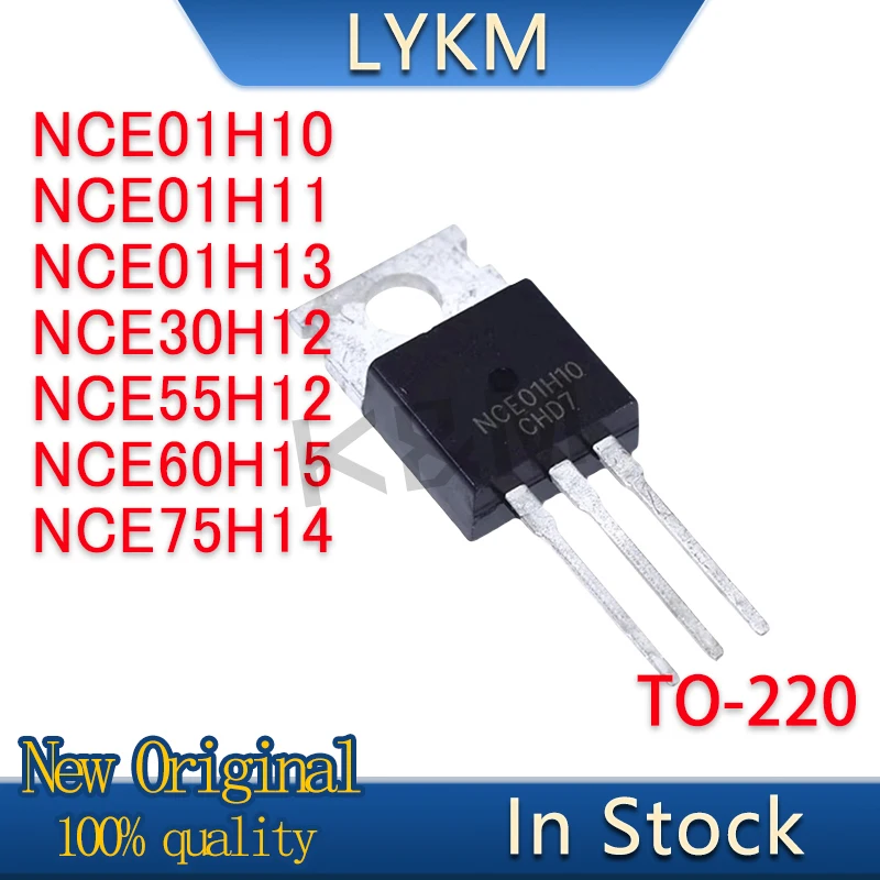 10/PCS New Original NCE01H10 NCE01H11 NCE01H13 NCE30H12 NCE55H12 NCE60H15 NCE75H14 TO-220 In Stock