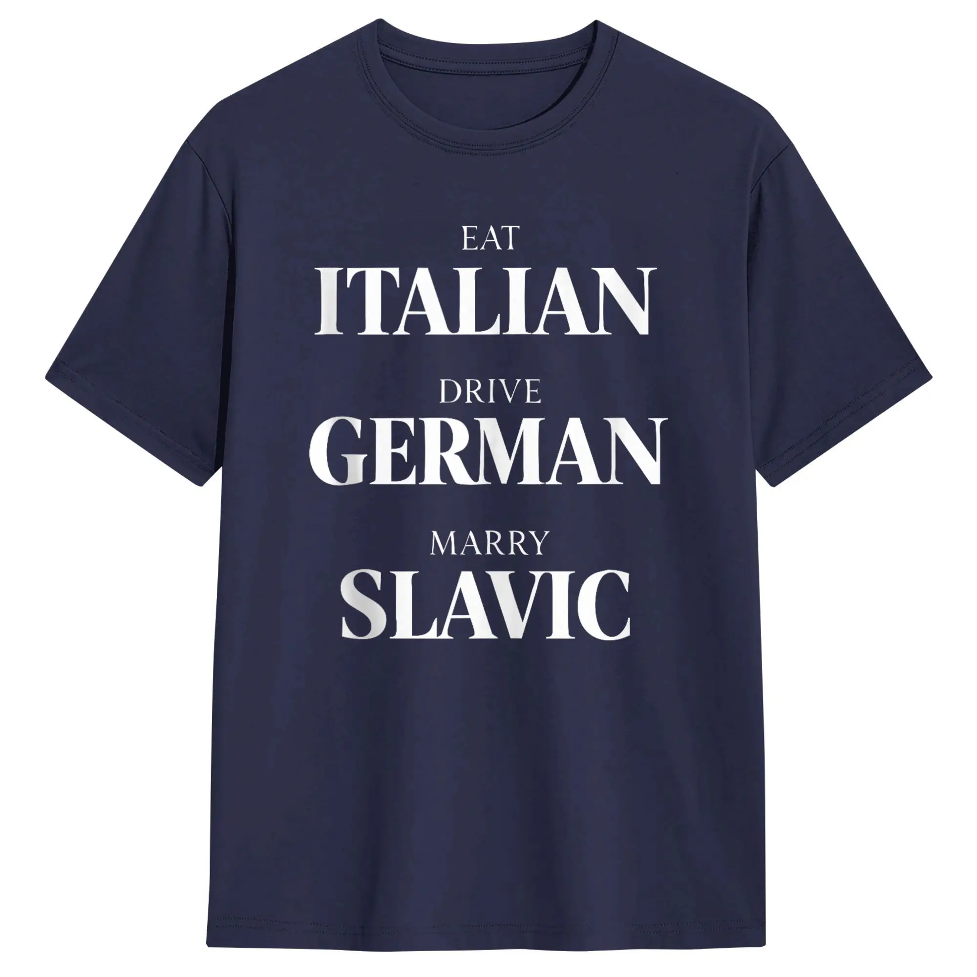 Men Cute Eat Italian Drive German Marry Slavic Humor Saying T Shirts Cotton Men's Clothing Women Vintage 2026 Summer T Shirt
