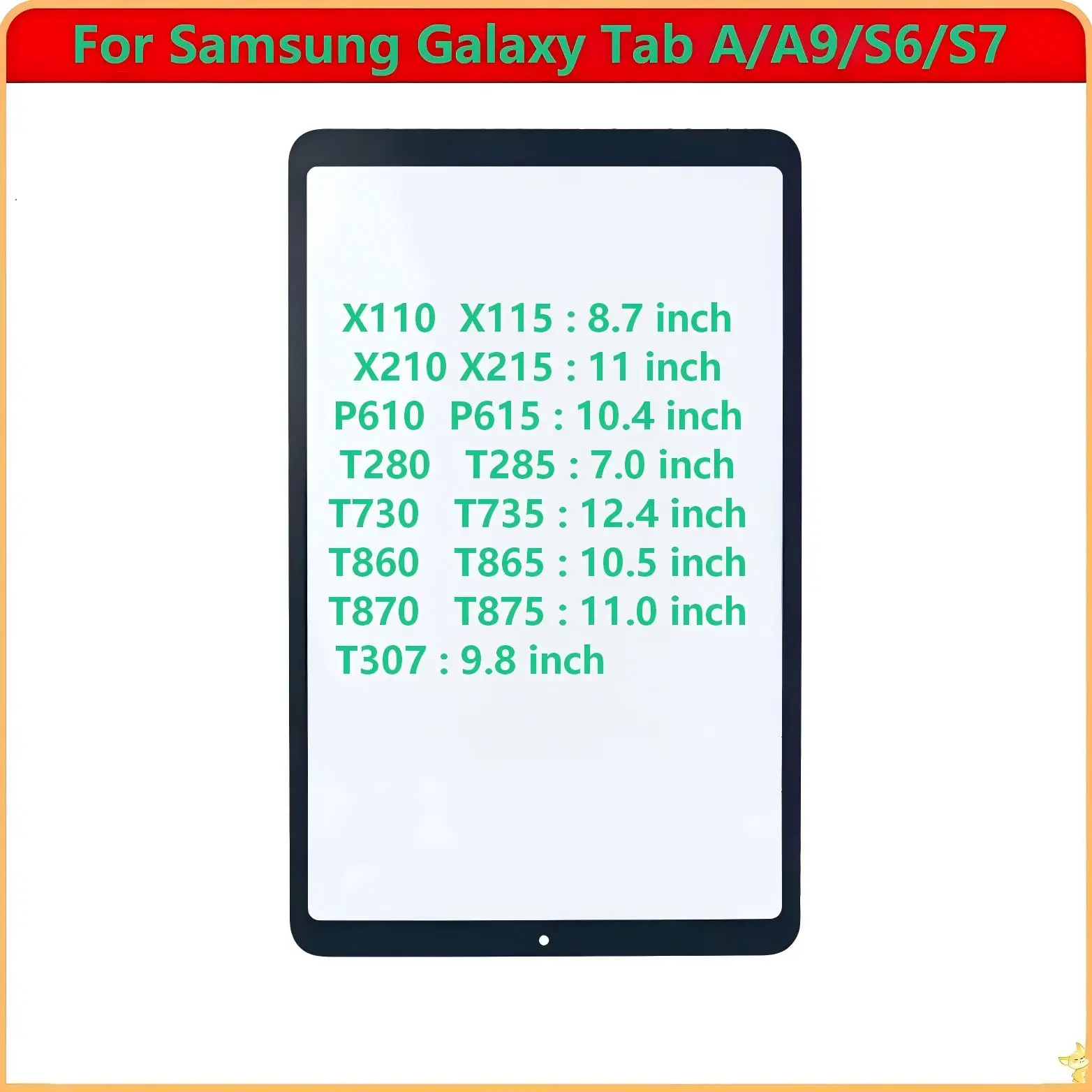 A For Samsung Galaxy Tab A T307/T280/A9 X110 X210 S6 P610 S7 T870 T730 Touch Screen Panel Tablet Front Outer Glass Lens With OCA