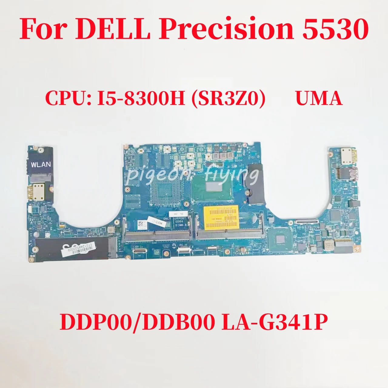 

DDP00/DDB00 LA-G341P For Dell XPS 15 9570 / Precision 5530 Laptop Motherboard CPU: I5-8300H SR3Z0 UMA CN-03FYD6 100% Test OK