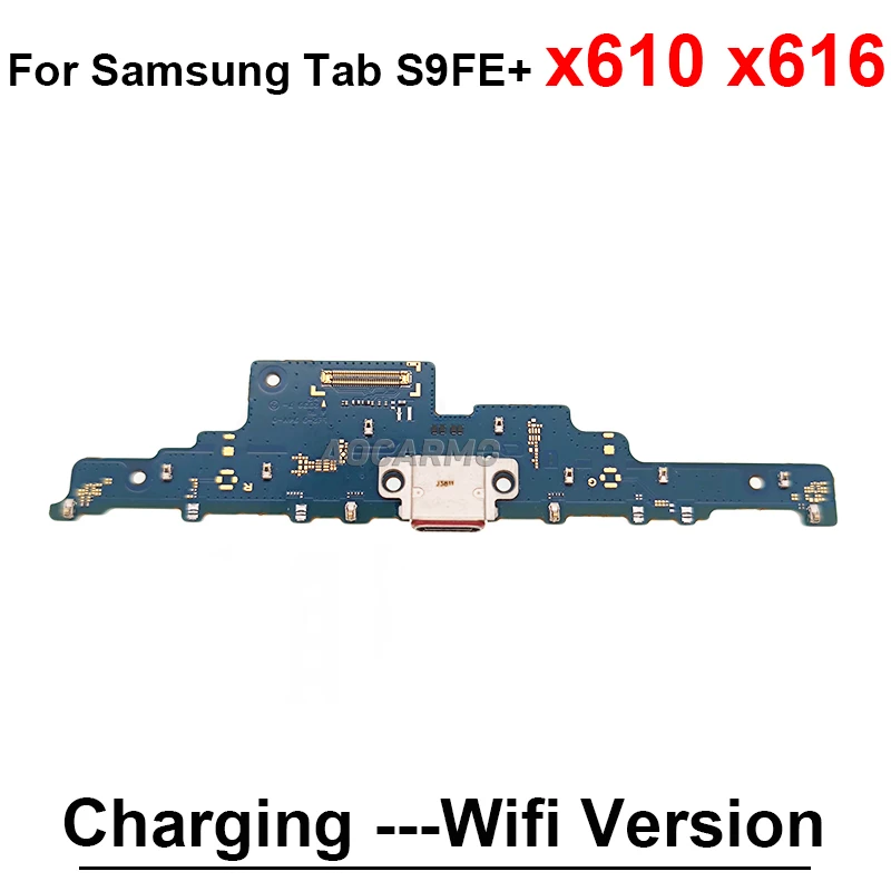 For Samsung Galaxy Tab S9FE+ Plus 5G / Wifi Version SM-X616B/N/C x610 x616 Charging Port Charger Dock Replacement Parts
