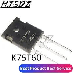 5 pcs/lot K75T60 IKW75N60T K75T60A 75N60 PARA-247 75A 600V