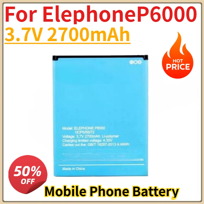 

High Quality New Mobile Phone Battery 3.7V 2700mAh For ElephoneP6000 Replacement Battery