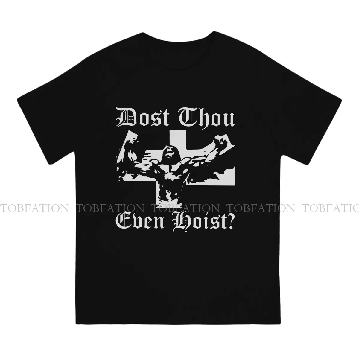 Dost Thou Even Hoist Jesus TShirt Bodybuilding Pumping GYM Muscle Training Crossfit 100% Cotton T Shirt Male Short Sleeve