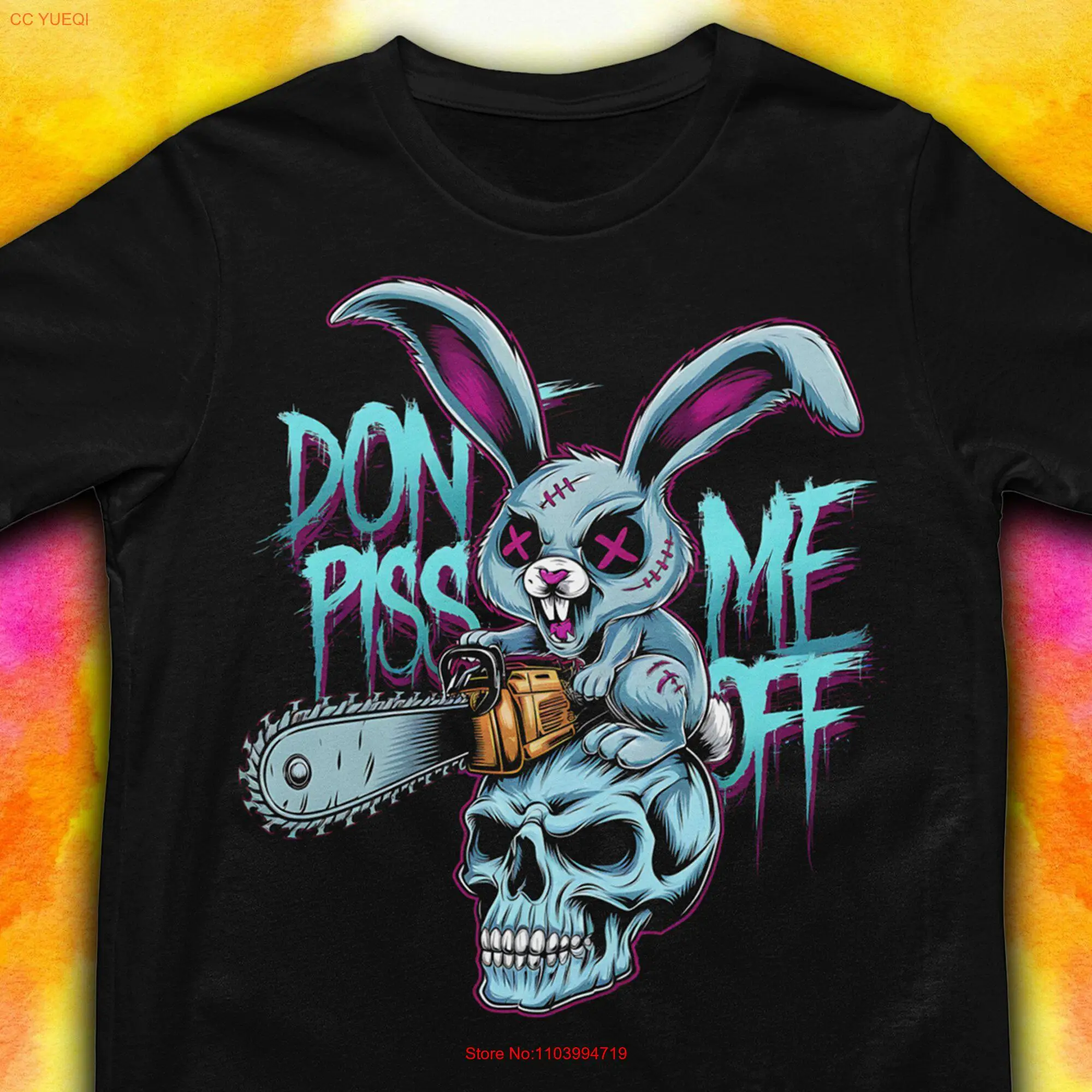 Bad Rabbit For T Shirt Dont Piss Me Off Cartoon Bunny Magic Squad Fan Best  long or short sleeves