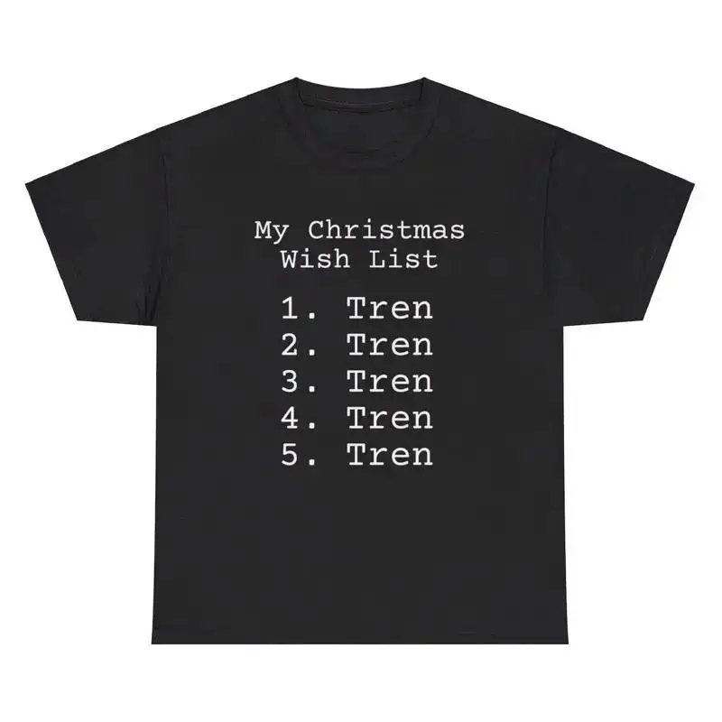 My Christmas Wish List TShirt Funny Tren Steroid Gym Meme Pump Cover Graphic Tee