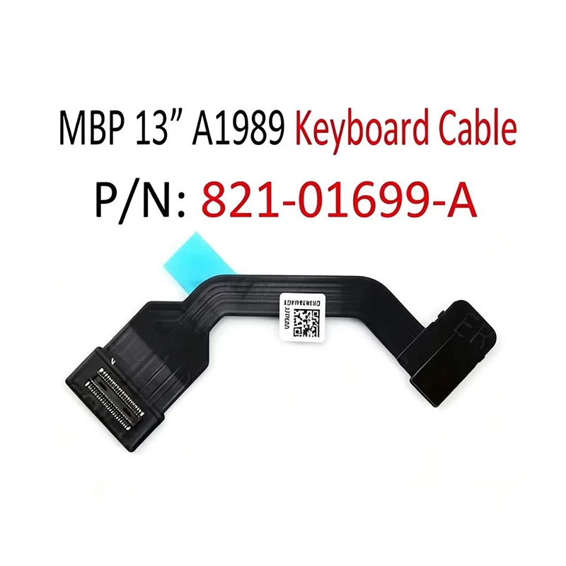 Laptop A1989 Keyboard Flex Cable 821-01699-01 821-01699-A 821-01699-03 2018 2019