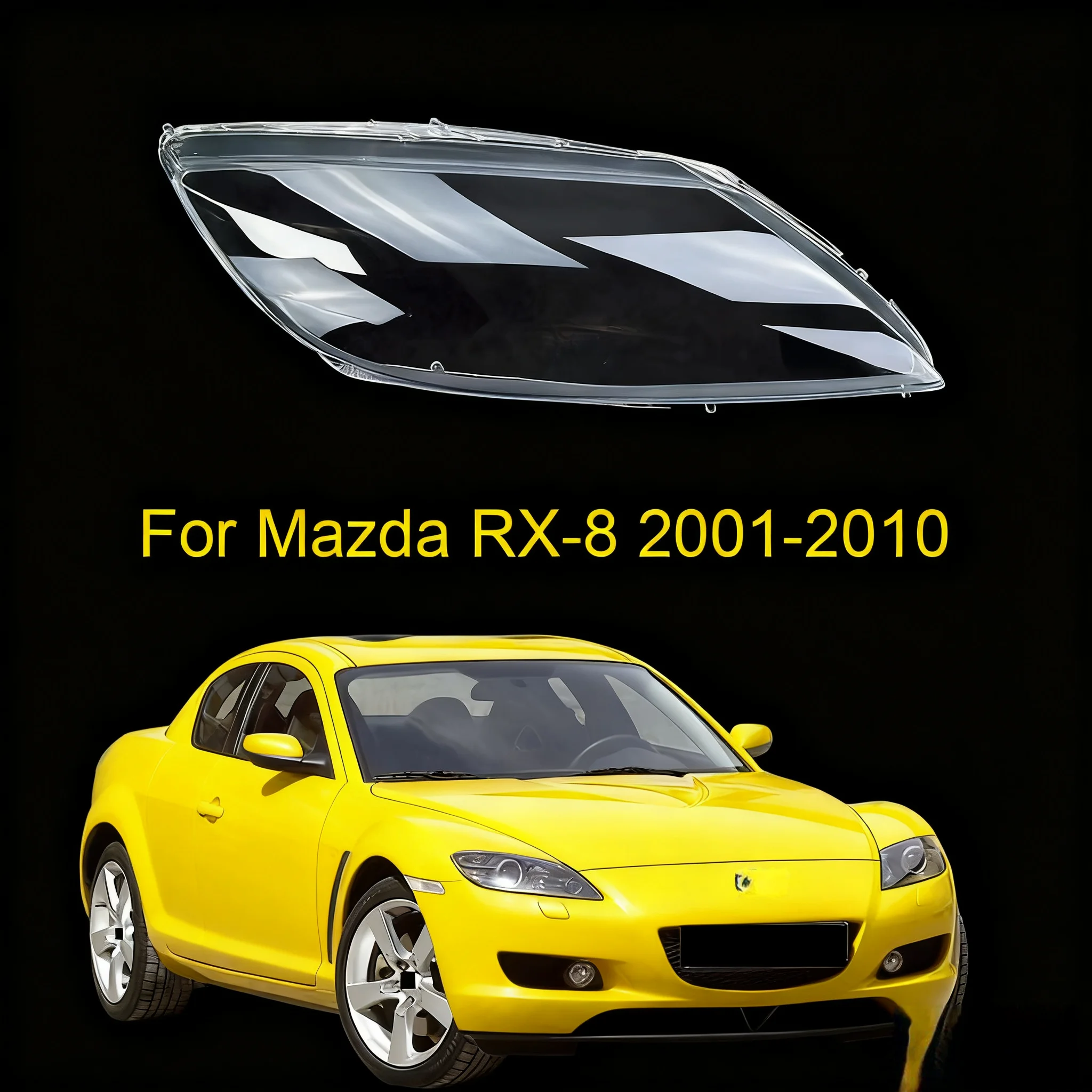 

For Mazda RX-8 2001-2010 Headlights Shell Transparent Lampshdade Headlamp Cover Lamp Shade Replace Original Lens