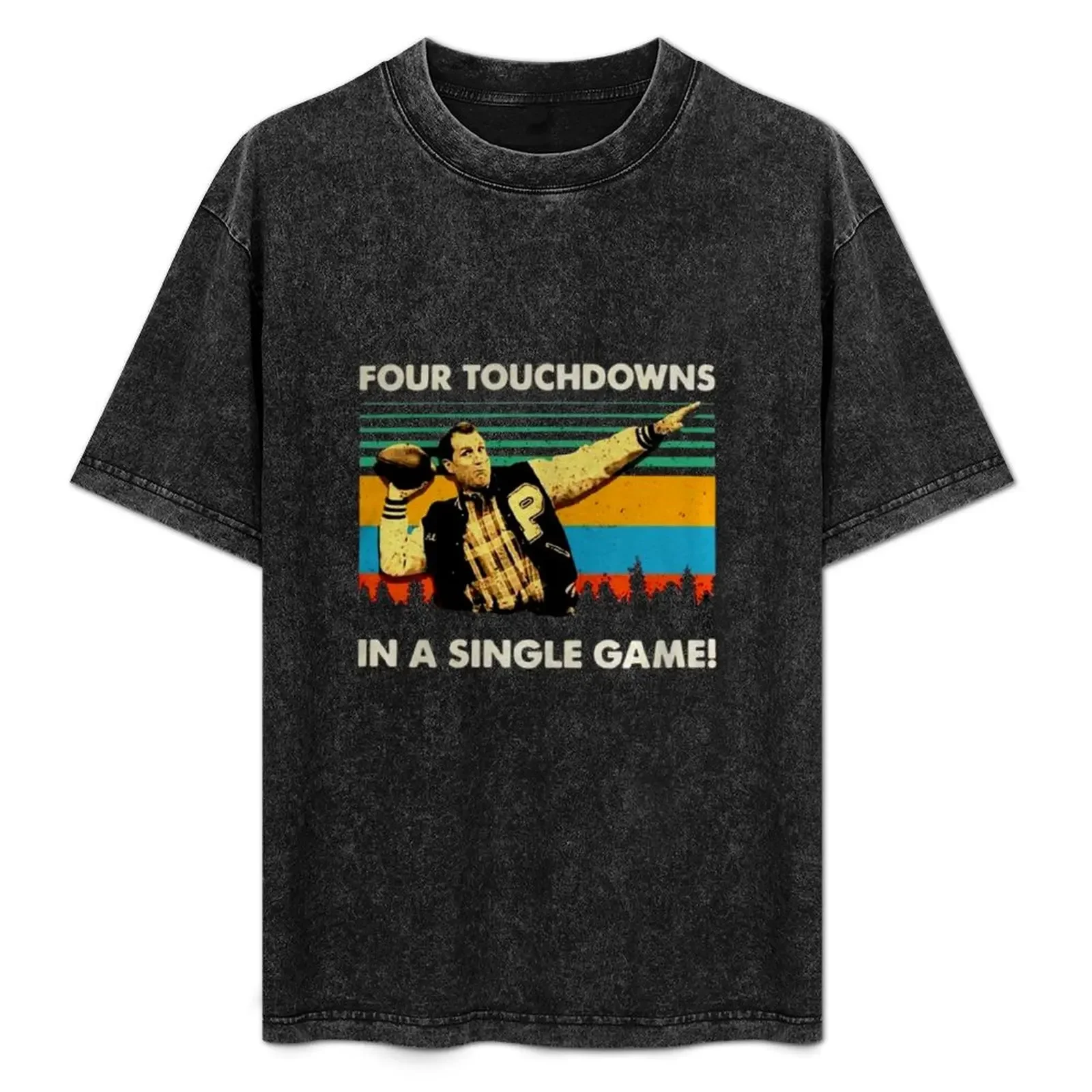 

Al Bundy Four touchdowns in a single game vintage shirt T-Shirt topping anime shirt fashion shirts mens cotton t shirts