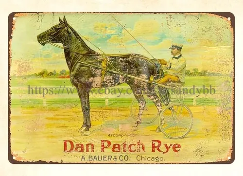 Dan Patch Rye Whiskey horse farmer metal tin sign old reproductions