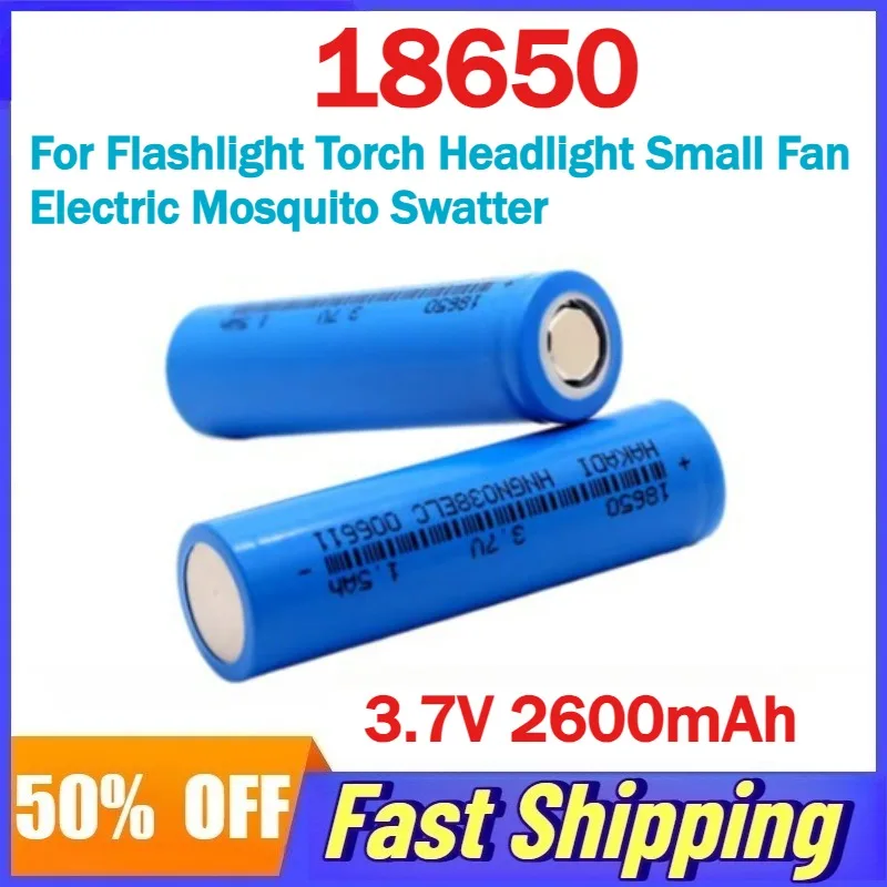 18650 3.7V 2600mAh Rechargeable Li-ion Battery for Flashlight Torch Headlight Small Fan Electric Mosquito Swatter Batteries