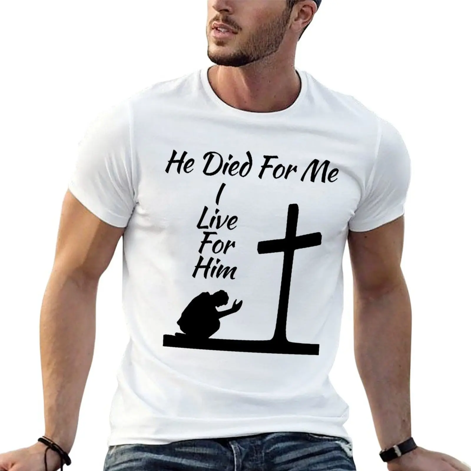 

Died Me. shirts Jesus t for I slim man shirts for man fit Live graphic for T-Shirt Him t