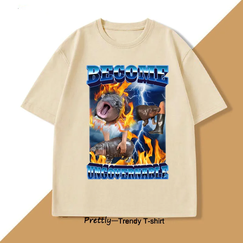 Become Ungovernable Funny Baby Pygmy Hippo Meme Graphic T-Shirts Men Women Casual Hip Hop Vintage Print T Shirt Cotton Tees