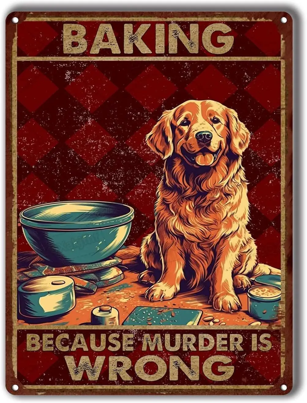 Sign Metal Tin Sign Baking Because Murder is Wrong Dog for Bedroom Modern Fashion Office Wall Decor -Tin Sign
