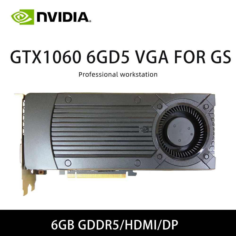 NVIDIA GeForceGTX 1060 6GD5 & 3GD5 VGA لـ GS GDDR5 بطاقة الرسومات المكتبية تدعم PCIE 3.0 HDMI DVI مروحة واحدة