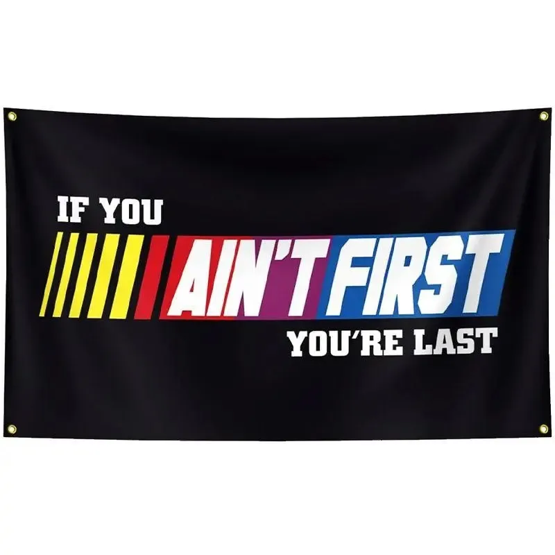 3x5Ft Durable Polyester Athletic Motivational Flag - _If You Ain't First You're Last_, Cool Stuff for Room Decor, Wall Decor, Gym Banner, Indoor Outdoor Home Supply for Valentines Day