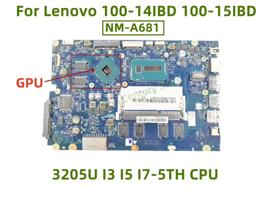 La placa base NM-A681 es adecuada para portátiles Lenovo Ideapad 100-14IBD 100-15IBD con CPU 3205U I3 I5 I7-5TH GPU 100% probada y en buen estado.